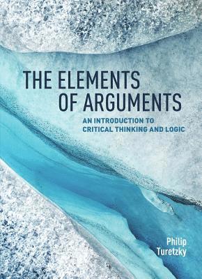 The Elements of Arguments 1