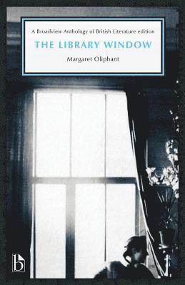 Margaret Oliphant, Annmarie Drury - The Library Window, Häftad