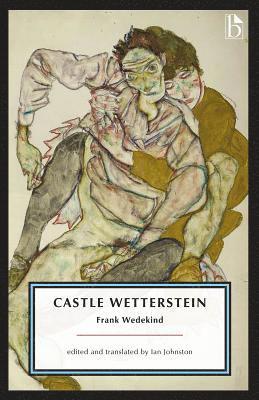 Frank Wedekind, Ian Johnston - Castle Wetterstein, Häftad