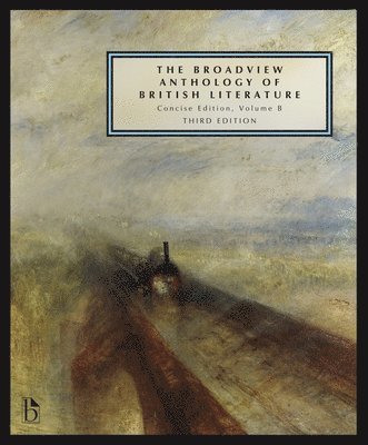 The Broadview Anthology of British Literature, Concise Volume B 1