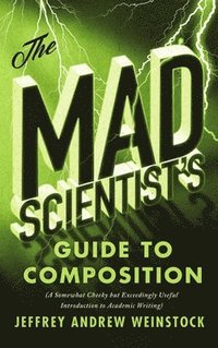 bokomslag The Mad Scientist's Guide to Composition