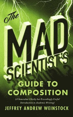 The Mad Scientist's Guide to Composition 1
