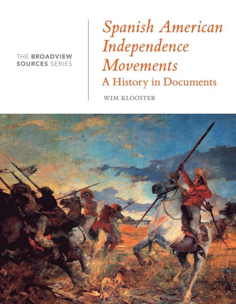 Spanish American Independence Movements: A History in Documents