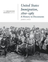 bokomslag United States Immigration, 1800-1965: A History in Documents