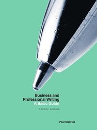 bokomslag Business and Professional Writing: A Basic Guide - Second Edition