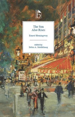 Ernest Hemingway, Debra Moddelmog - The Sun Also Rises, Häftad
