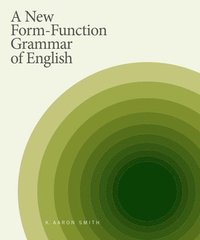 bokomslag A New Form-Function Grammar of English