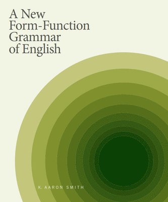 A New Form-Function Grammar of English 1