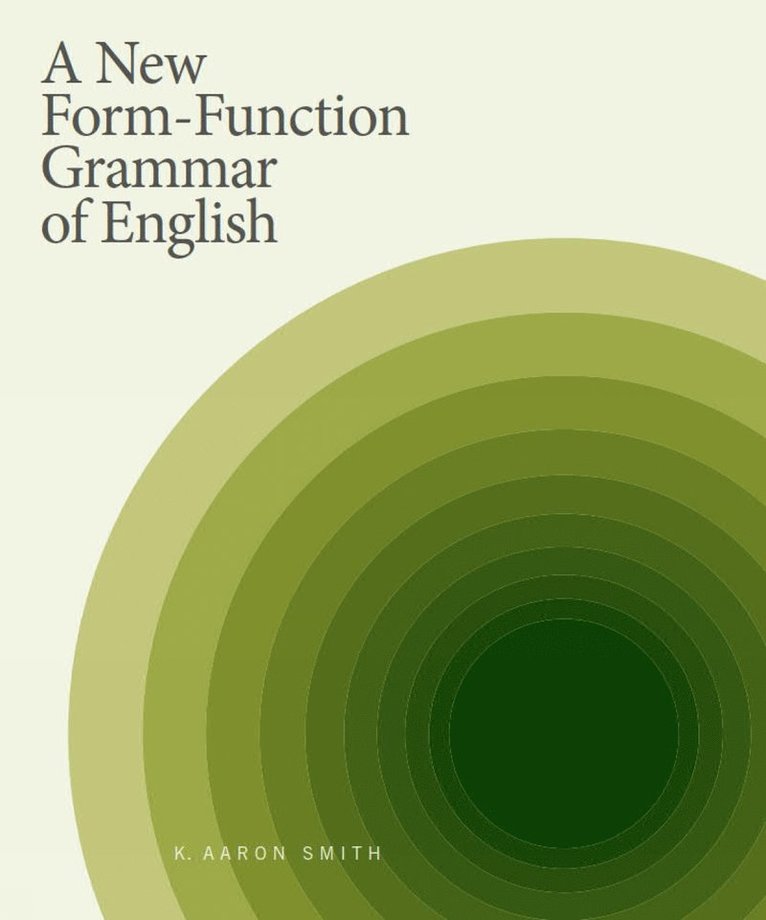 A New Form-Function Grammar of English 1