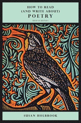 How to Read (and Write About) Poetry - Second Edition
