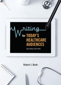 bokomslag Writing for Today's Healthcare Audiences - Second Edition
