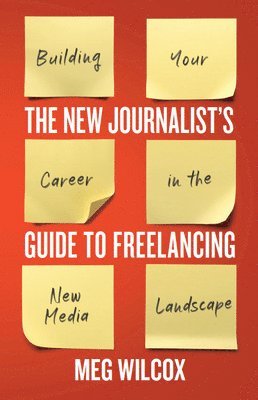 The New Journalists Guide to Freelancing 1