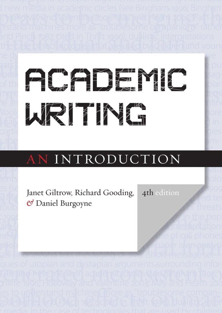 Janet Giltrow, Richard Gooding, Daniel Burgoyne - Academic Writing: An Introduction - Fourth Edition, Häftad