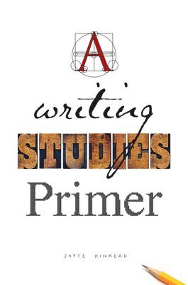 Joyce Kinkead - A Writing Studies Primer, Häftad