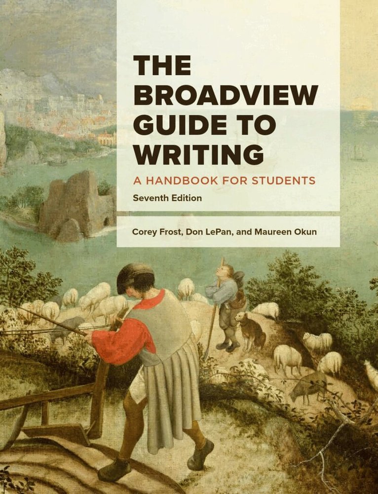 Corey Frost, Don LePan, Maureen Okun - Broadview Guide to Writing: A Handbook for Students - Seventh Edition, Häftad