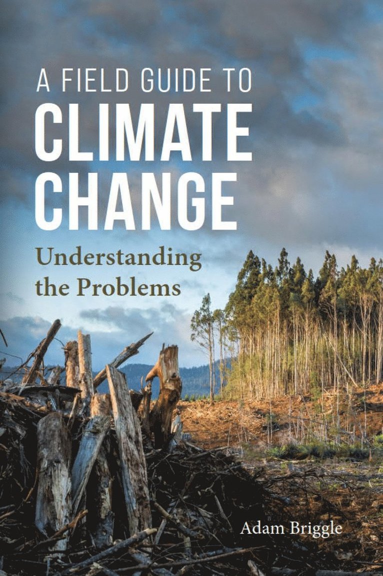 Adam Briggle - Field Guide to Climate Change, Häftad