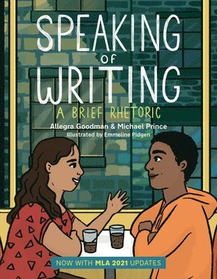 bokomslag Speaking of Writing: A Brief Rhetoric - with MLA 2021 Update