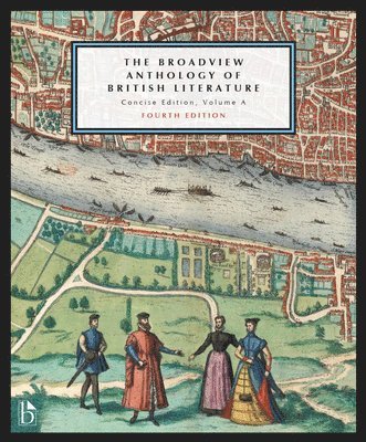 bokomslag Broadview Anthology of British Literature: Concise Edition, Volume A - Fourth Edition