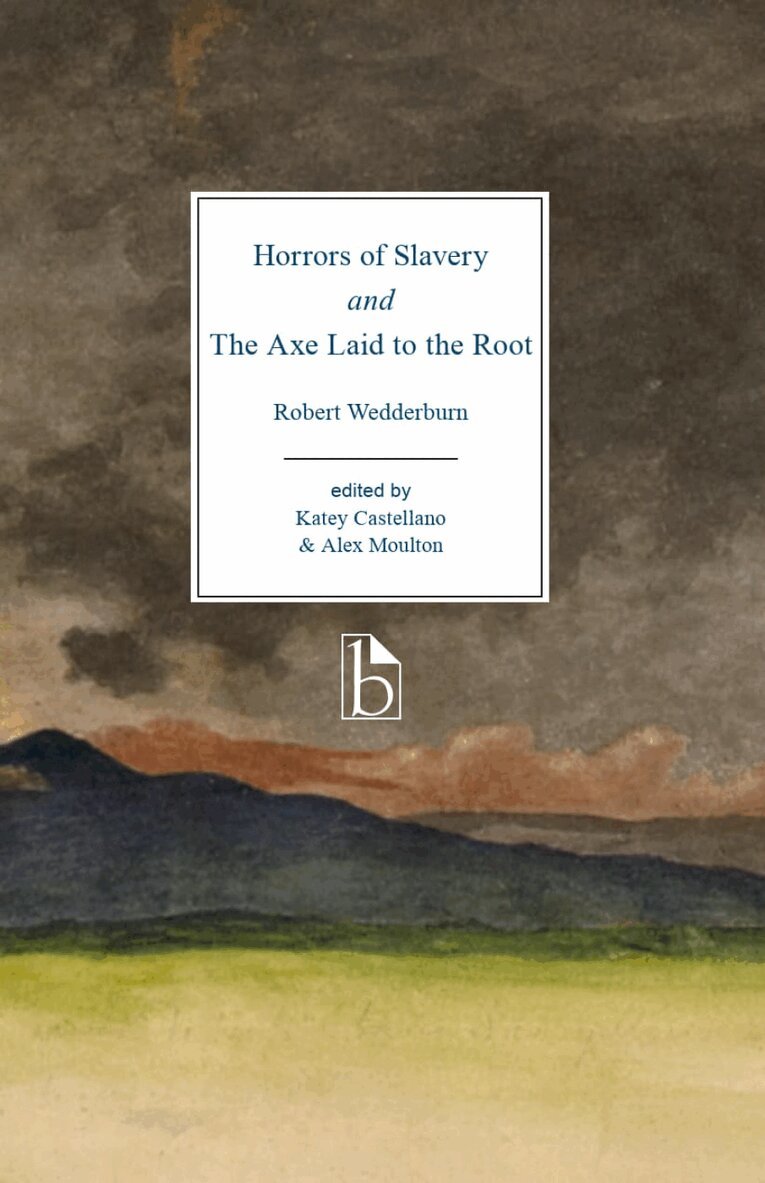 Robert Wedderburn, Katey Castellano, Alex A. Moulton - Horrors of Slavery and The Axe Laid to the Root, Häftad. Tillgänglighet: Kommande