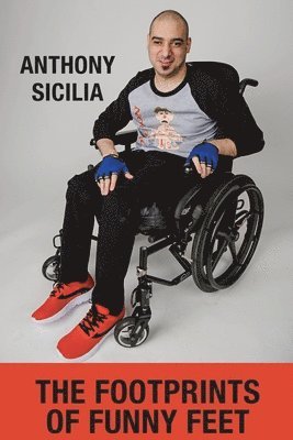 Anthony Sicilia - The Footprints of Funny Feet, Häftad