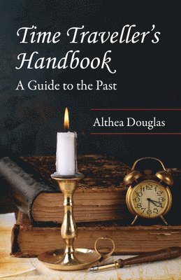 Time Traveller's Handbook: A Guide to the Past