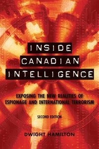 bokomslag Inside Canadian Intelligence