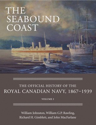 William Johnston, William G.P. Rawling, Richard H. Gimblett, John MacFarlane - The Seabound Coast, Inbunden