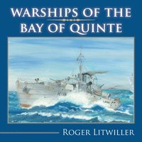 bokomslag Warships of the Bay of Quinte