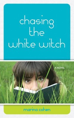 Marina Cohen - Chasing the White Witch, Häftad