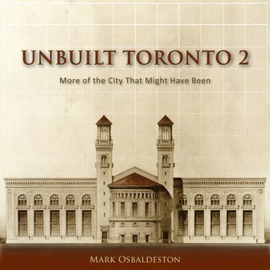 bokomslag Unbuilt Toronto 2