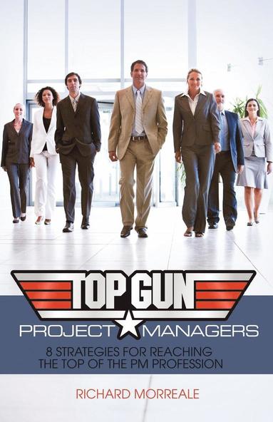 Richard Morreale - Top-Gun Project Managers, Häftad