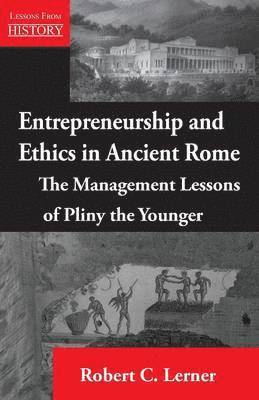 Robert C Lerner, Robert C. Lerner - Entrepreneurship and Ethics in Ancient Rome, Häftad