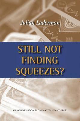 Still Not Finding Squeezes? 1