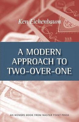 Ken Eichenbaum - Modern Approach to Two-Over-One, Häftad