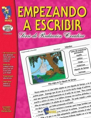 Empezando A Escribir Seire de Redaccion Creativa Spanish Story Starters Grades 4-6 1