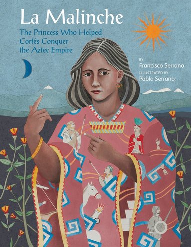 Francisco Serrano - La Malinche, Inbunden