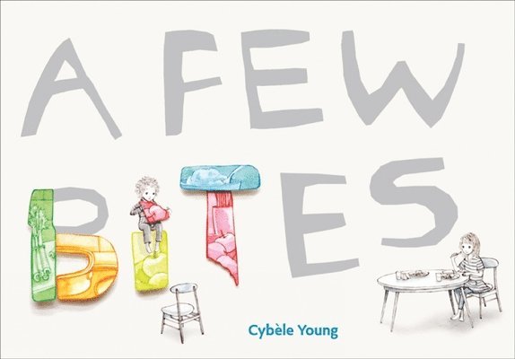Cybele Young - Few Bites, Inbunden
