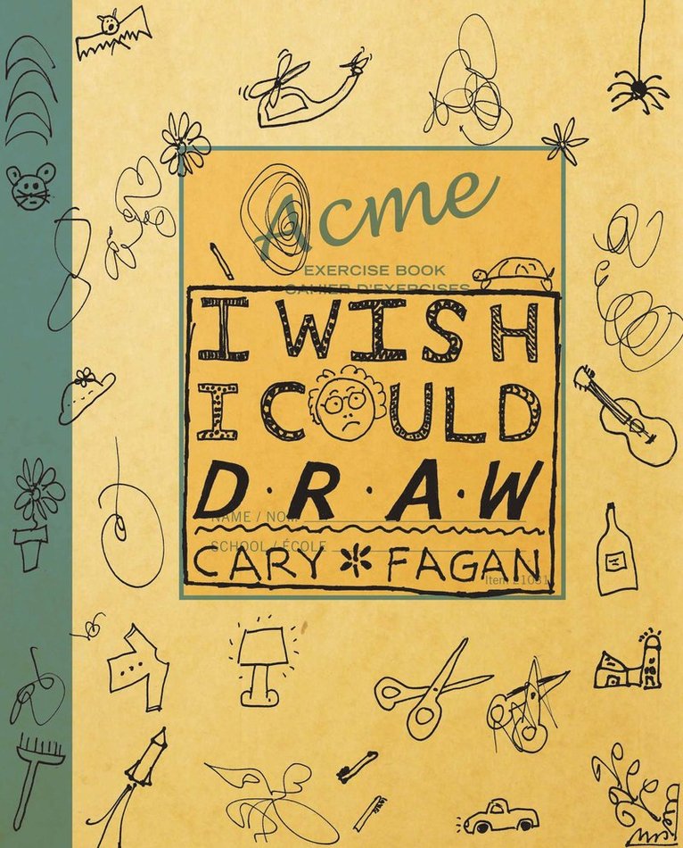 Cary Fagan - I Wish I Could Draw, Inbunden