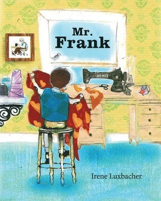 Irene Luxbacher - Mr. Frank, Inbunden