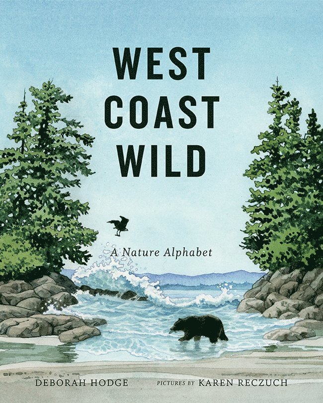 Deborah Hodge - West Coast Wild, Inbunden
