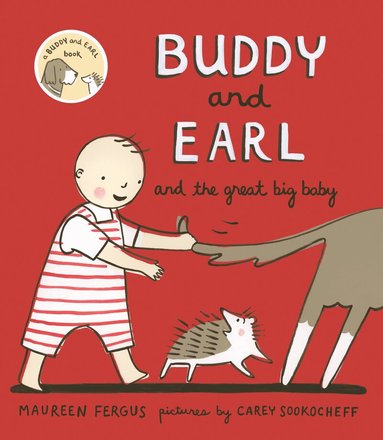 Maureen Fergus - Buddy and Earl and the Great Big Baby, Inbunden