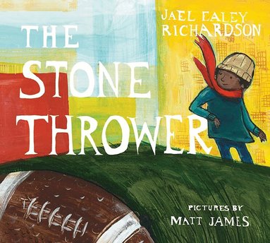 Jael Ealey Richardson - Stone Thrower, Inbunden