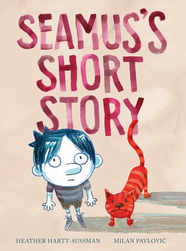 Heather Hartt-Sussman - Seamus’s Short Story, Inbunden