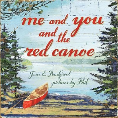 Me and You and the Red Canoe 1