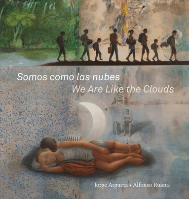 Jorge Argueta - Somos como las nubes / We Are Like the Clouds, Inbunden