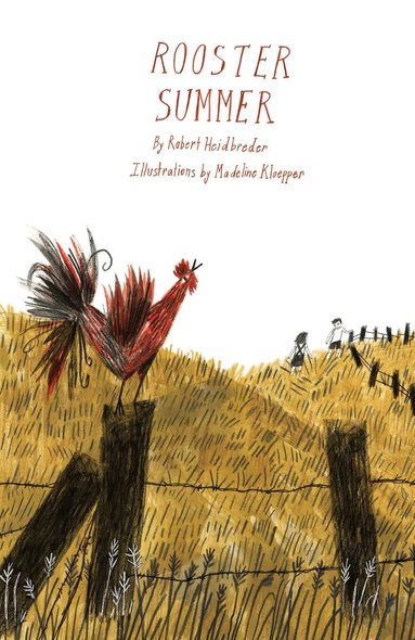 Robert Heidbreder - Rooster Summer, Inbunden