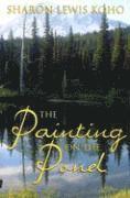 Painting on the Pond: Book 1 of 2 1