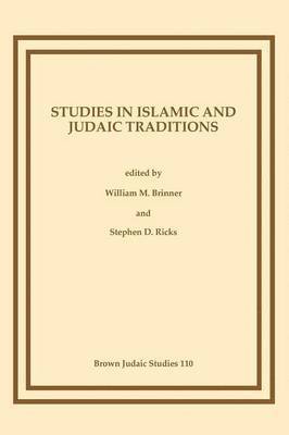Studies in Islamic and Judaic Traditions 1