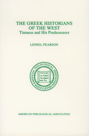 Lionel Pearson - The Greek Historians of the West, Häftad