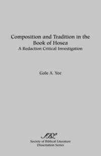 bokomslag Composition and Tradition in the Book of Hosea